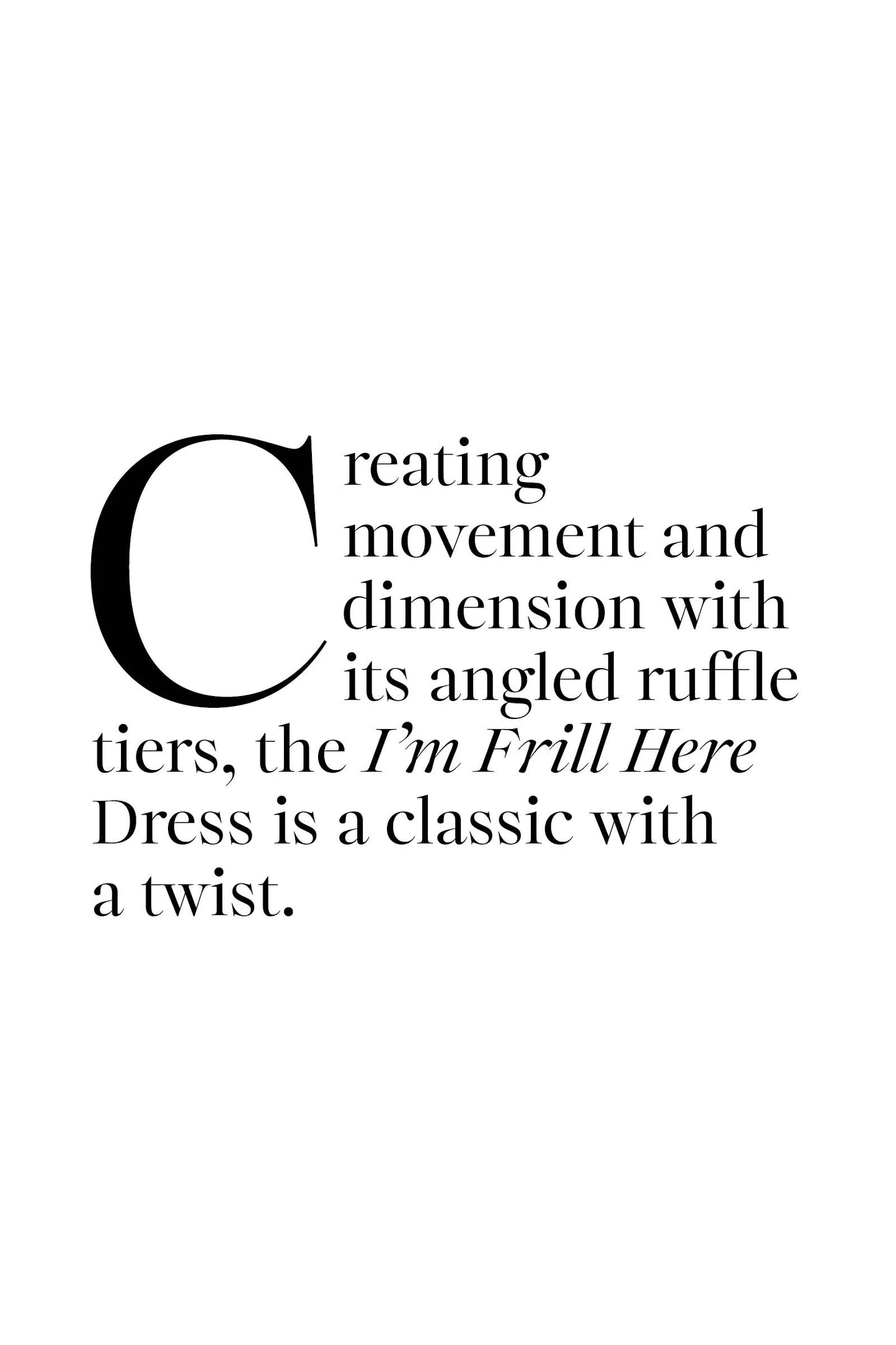 Curate - I'M FRILL HERE Dress